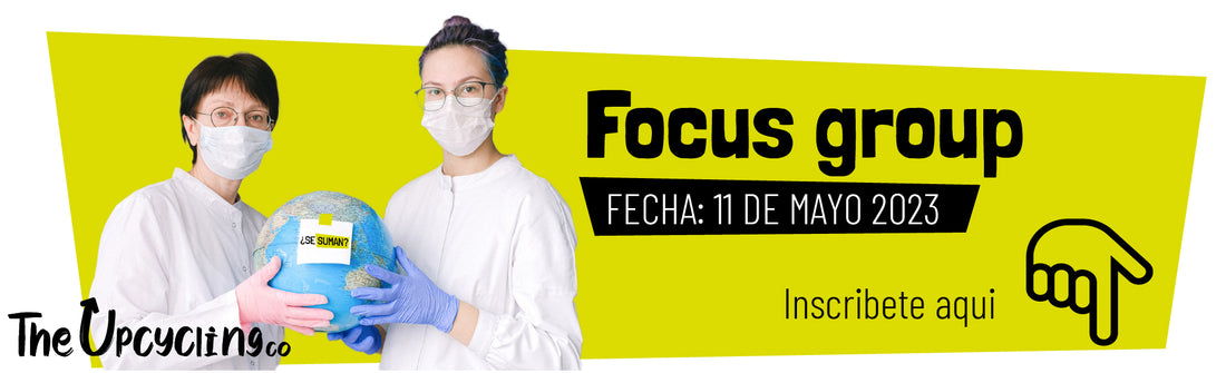 Focus group - Industria Salud, The UpcyclingCO